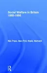 Social Welfare in Britain 1885-1985 cover