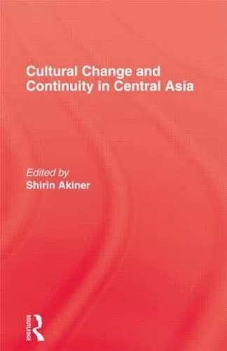 Cultural Change & Continuity In Central Asia cover