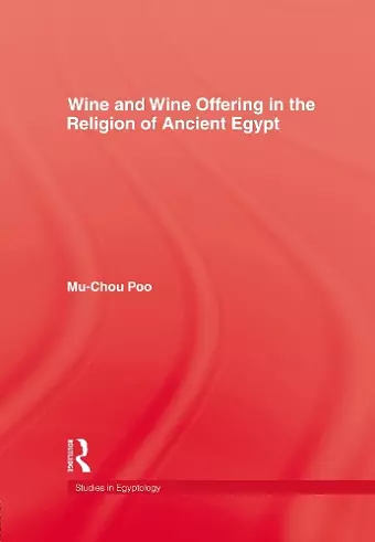 Wine & Wine Offering In The Religion Of Ancient Egypt cover