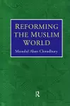 Reforming The Muslim World cover