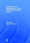 Vegetation & Biogeography of The Sand Seas Of Arabia cover