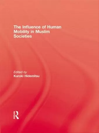 The Influence Of Human Mobility In Muslim Societies cover