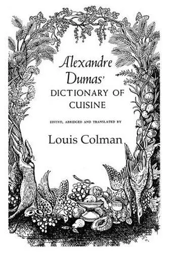 Alexander Dumas Dictionary Of Cuisine cover