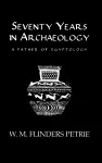 Seventy Years In Archaeology cover