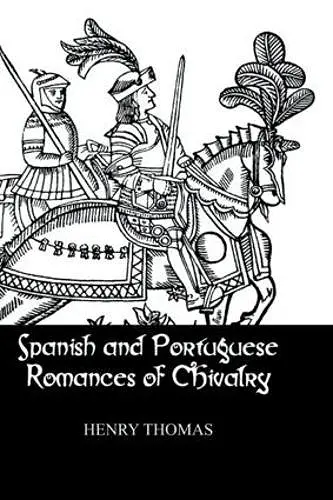 Spanish and Portuguese Romances of Chivalry cover