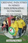 Greening Industries in Newly Industrializing Economies cover