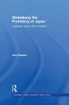 Globalizing the Prehistory of Japan cover