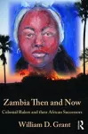 Zambia Then And Now cover
