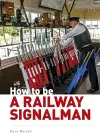 How to be a Railway Signalman cover