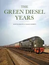 The Green Diesel Years cover