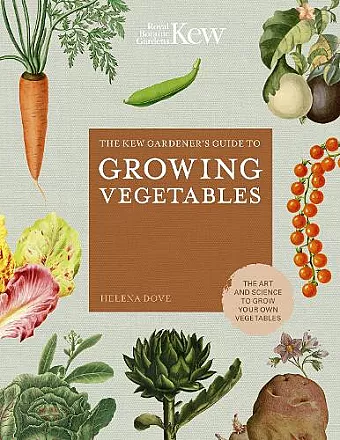 The Kew Gardener's Guide to Growing Vegetables cover