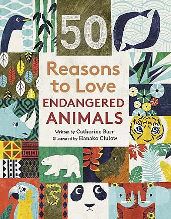 50 Reasons To Love Endangered Animals cover