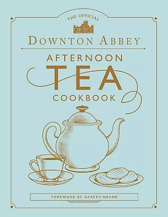The Official Downton Abbey Afternoon Tea Cookbook cover