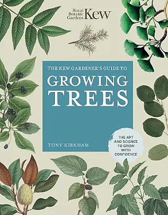 The Kew Gardener's Guide to Growing Trees cover