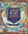 An Atlas of Lost Kingdoms cover