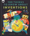 100 Things to Know About Inventions cover