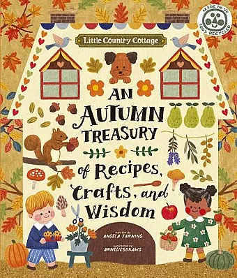 Little Country Cottage: An Autumn Treasury of Recipes, Crafts and Wisdom cover