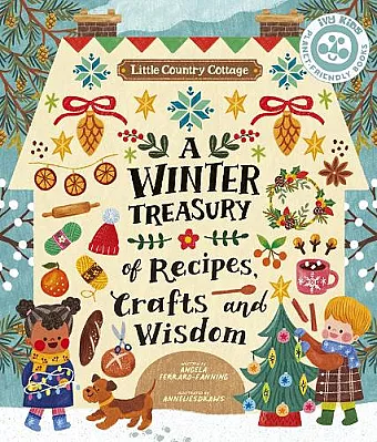 Little Country Cottage: A Winter Treasury of Recipes, Crafts and Wisdom cover