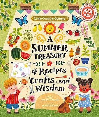 Little Country Cottage: A Summer Treasury of Recipes, Crafts and Wisdom cover
