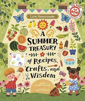 Little Homesteader: A Summer Treasury of Recipes, Crafts, and Wisdom cover