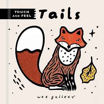 Wee Gallery Touch and Feel: Tails cover