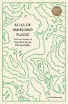 Atlas of Vanishing Places cover