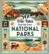 50 True Tales from Our Great National Parks cover