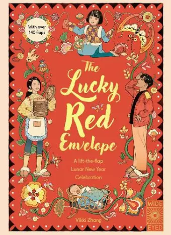 The Lucky Red Envelope: A lift-the-flap Lunar New Year Celebration cover