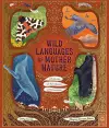 Wild Languages of Mother Nature: 48 Stories of How Nature Communicates cover