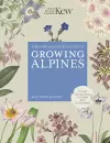 Kew Gardener's Guide to Growing Alpines cover