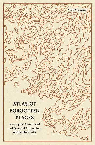 Atlas of Forgotten Places cover