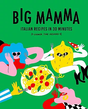 Big Mamma Italian Recipes in 30 Minutes cover