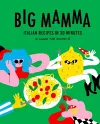 Big Mamma Italian Recipes in 30 Minutes cover