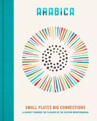 Arabica: Small Plates, Big Connections cover