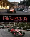 Formula One The Circuits: Then and Now cover