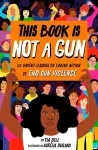 This Book Is Not a Gun cover