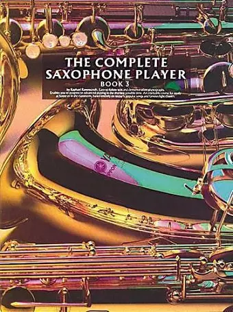 The Complete Saxophone Player Book 3 cover