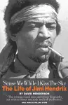 'Scuse Me While I Kiss the Sky: The Life of Jimi Hendrix cover