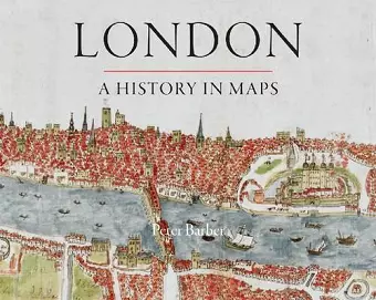 London: A History in Maps cover