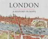 London: A History in Maps cover