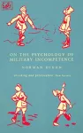 On The Psychology Of Military Incompetence cover