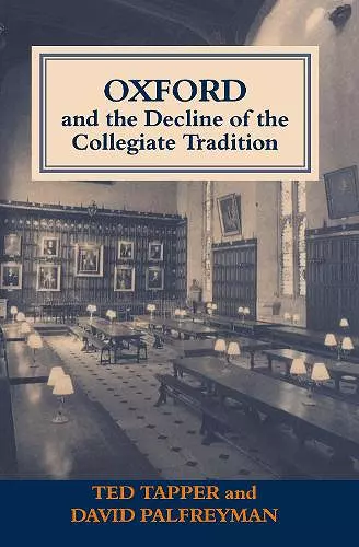 Oxford and the Decline of the Collegiate Tradition cover