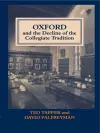 Oxford and the Decline of the Collegiate Tradition cover