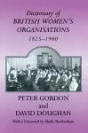 Dictionary of British Women's Organisations, 1825-1960 cover