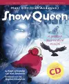 Hans Christian Andersen's Snow Queen (Complete Performance Pack: Book + Enhanced CD) cover