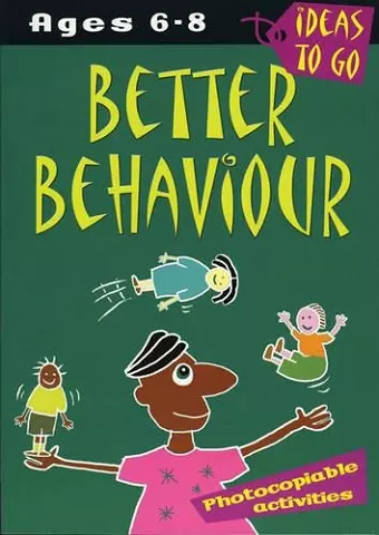 Better Behaviour: Ages 6-8 cover