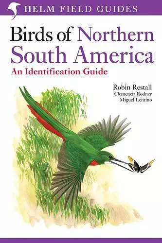 Birds of Northern South America: An Identification Guide cover