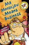 Ma Moosejaw Means Business cover