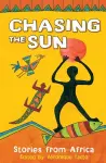 Chasing the Sun: Stories from Africa cover