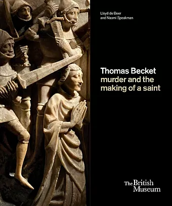 Thomas Becket: murder and the making of a saint cover